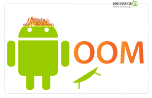 Android Out of Memory Error: Causes, Solution and Best practices