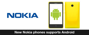 New Nokia phones supports Android