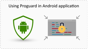 Using Proguard in Android Application