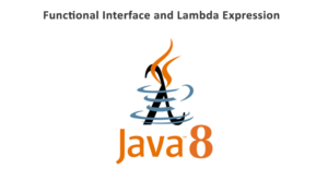 Functional Interface and Lambda Expression