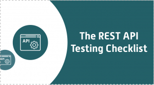 The REST API Testing Checklist