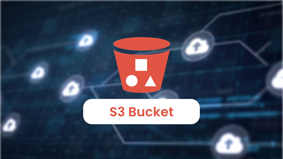 S3 Bucket