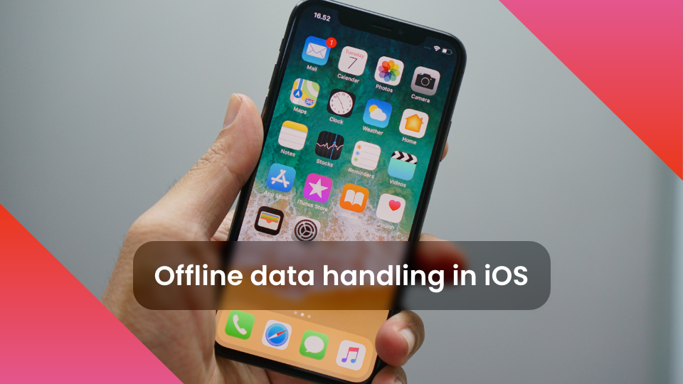 Offline data handling in iOS