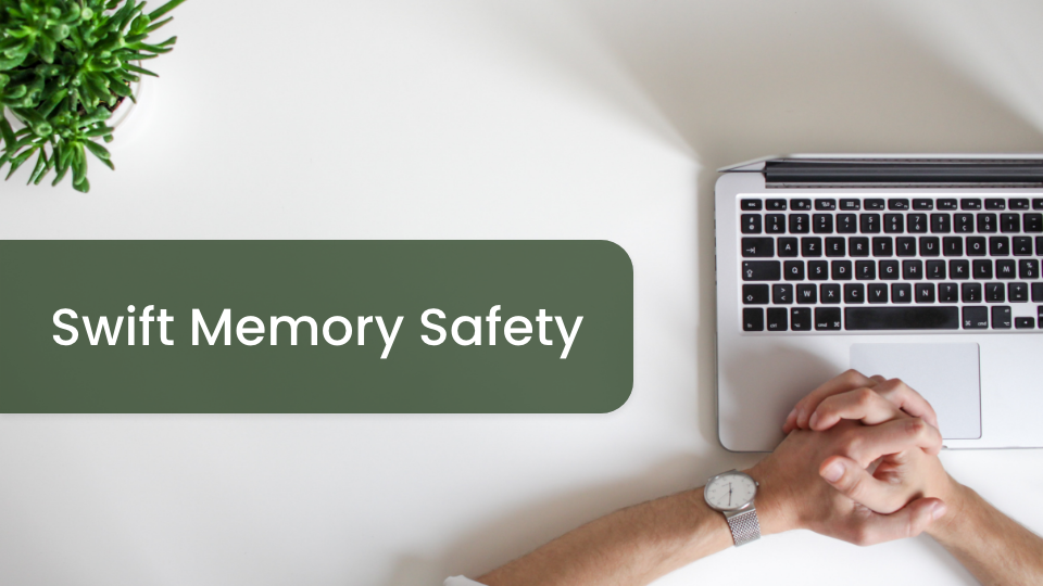 Swift Memory Safety