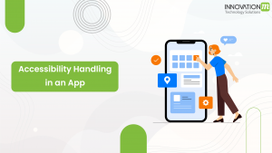 Accessibility Handling in an App