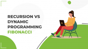 Recursion vs Dynamic Programming — Fibonacci