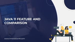 Java 11 feature and Comparison