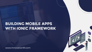 Building Mobile Apps with Ionic Framework
