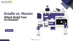 Gradle vs. Maven: Which Build Tool to Choose?