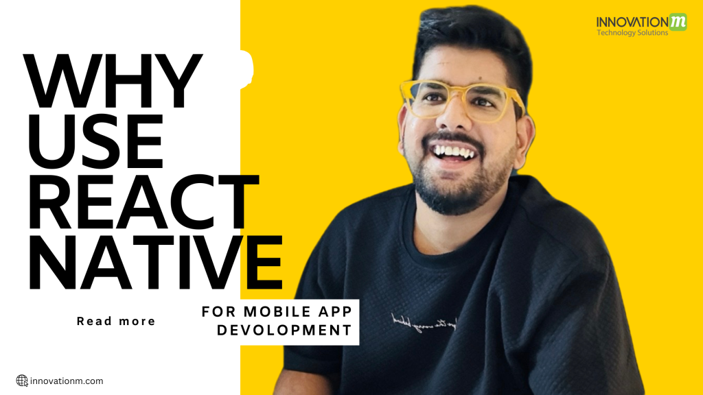 Why Use React Native for Mobile App Development?