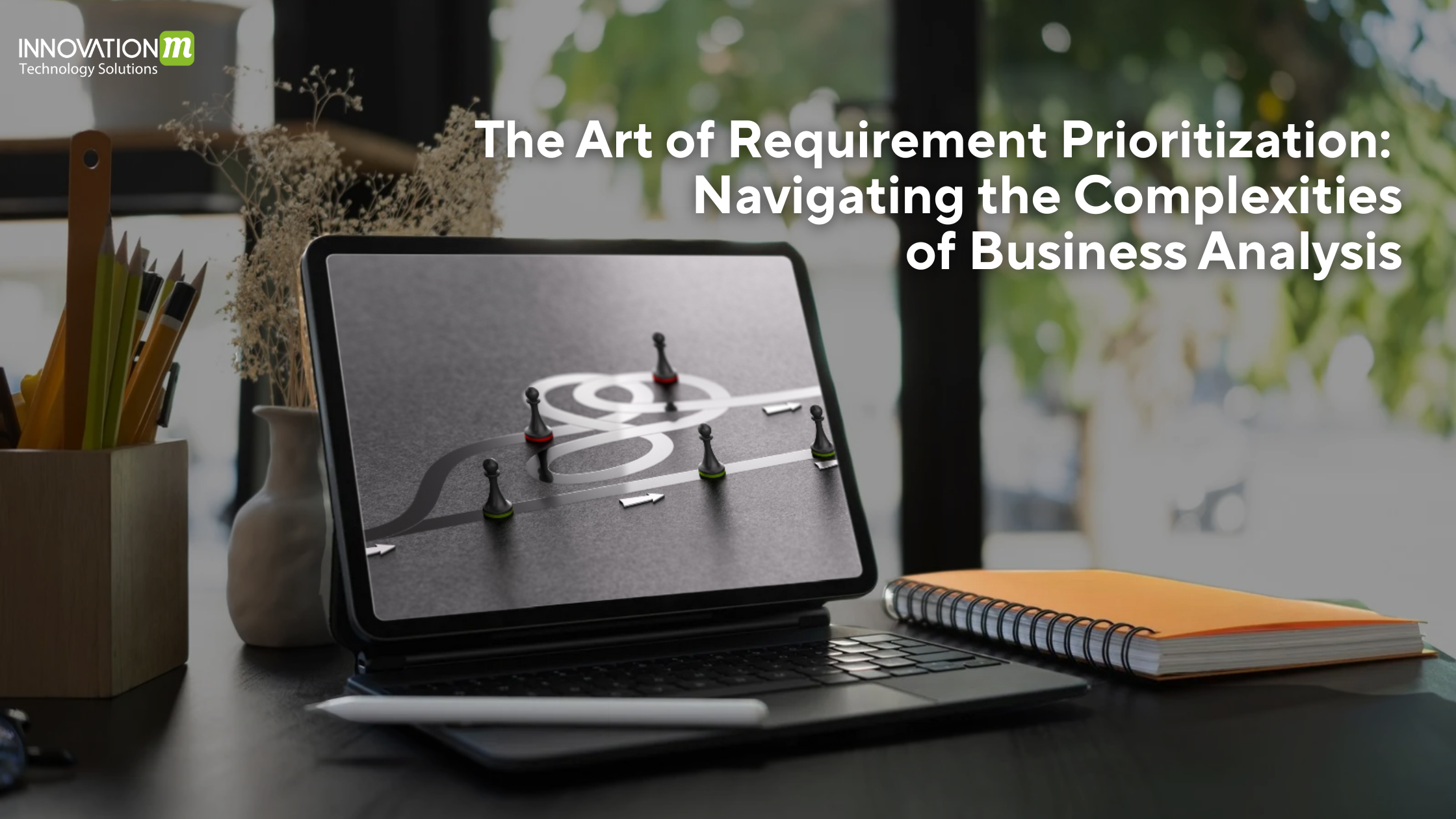 The Art of Requirement Prioritization: Navigating the Complexities of Business Analysis