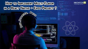 How to Implement Multi-Flavors (Dev, Staging, Prod) in a React Native + Expo Project