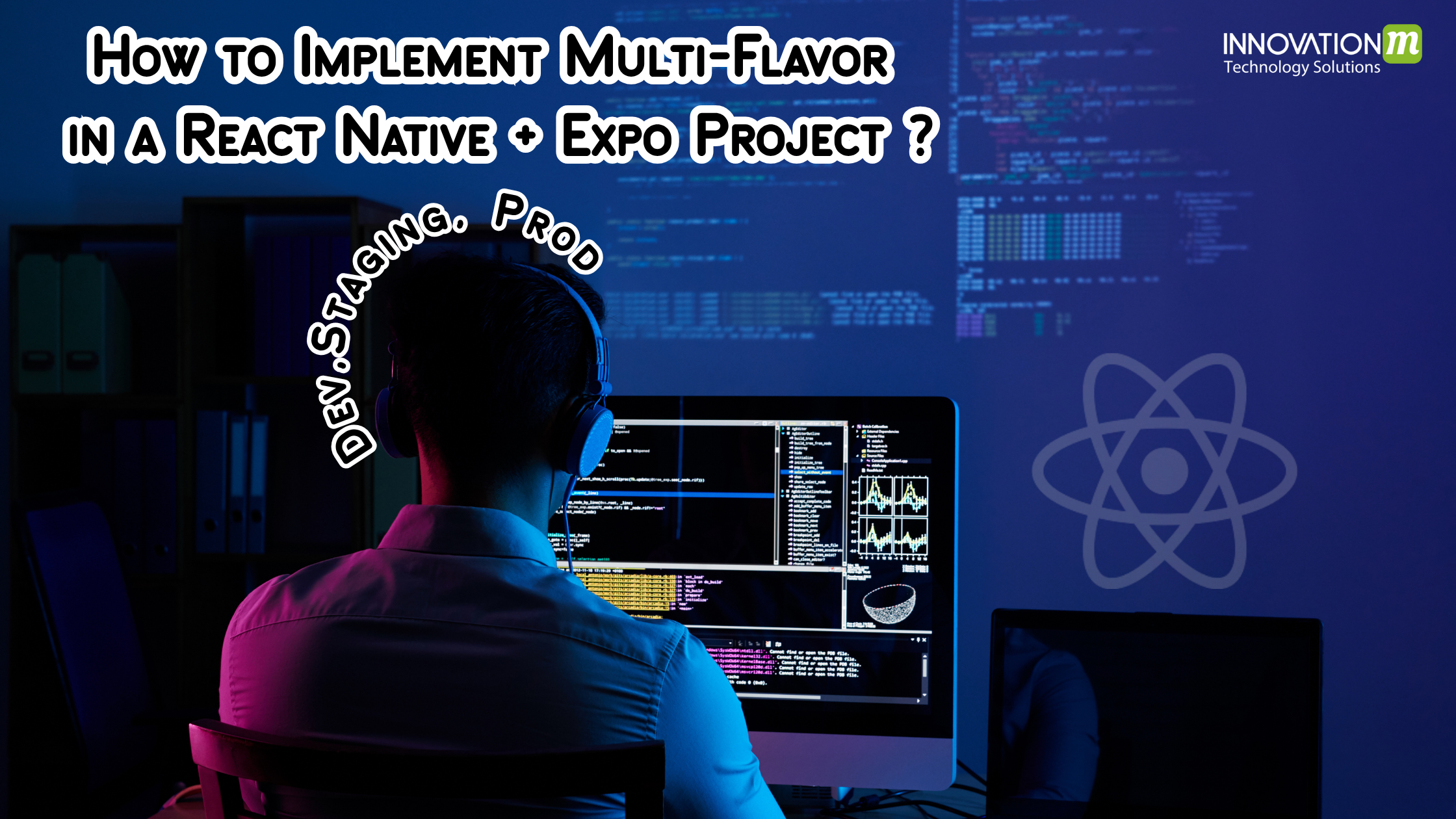 How to Implement Multi-Flavors (Dev, Staging, Prod) in a React Native + Expo Project