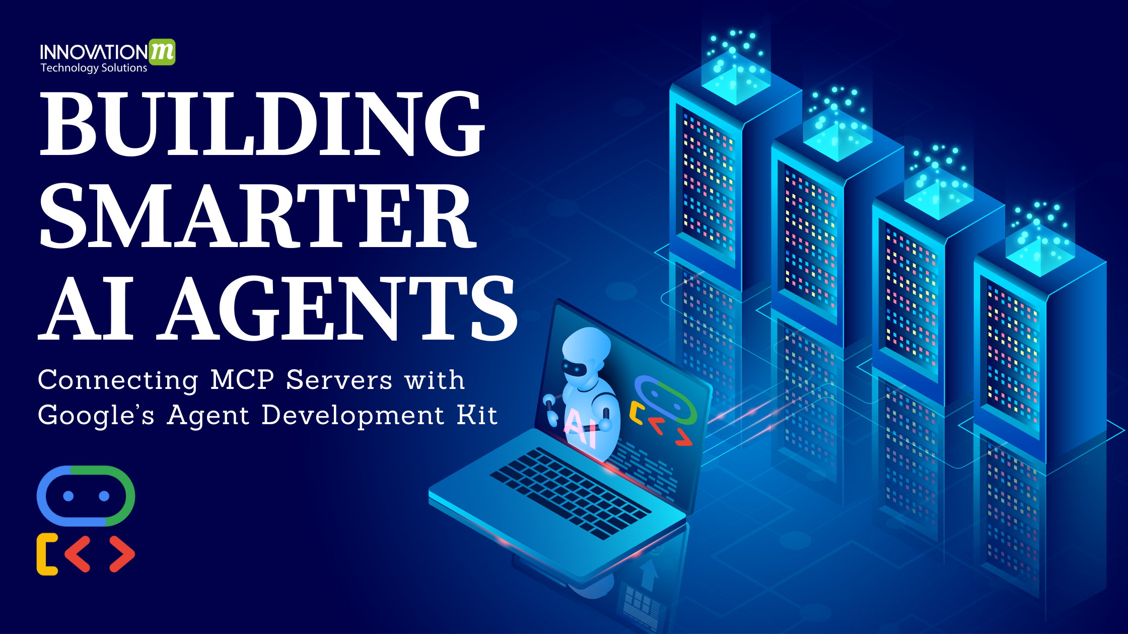Building Smarter AI Agents: Connecting MCP Servers with Google’s Agent Development Kit (ADK)
