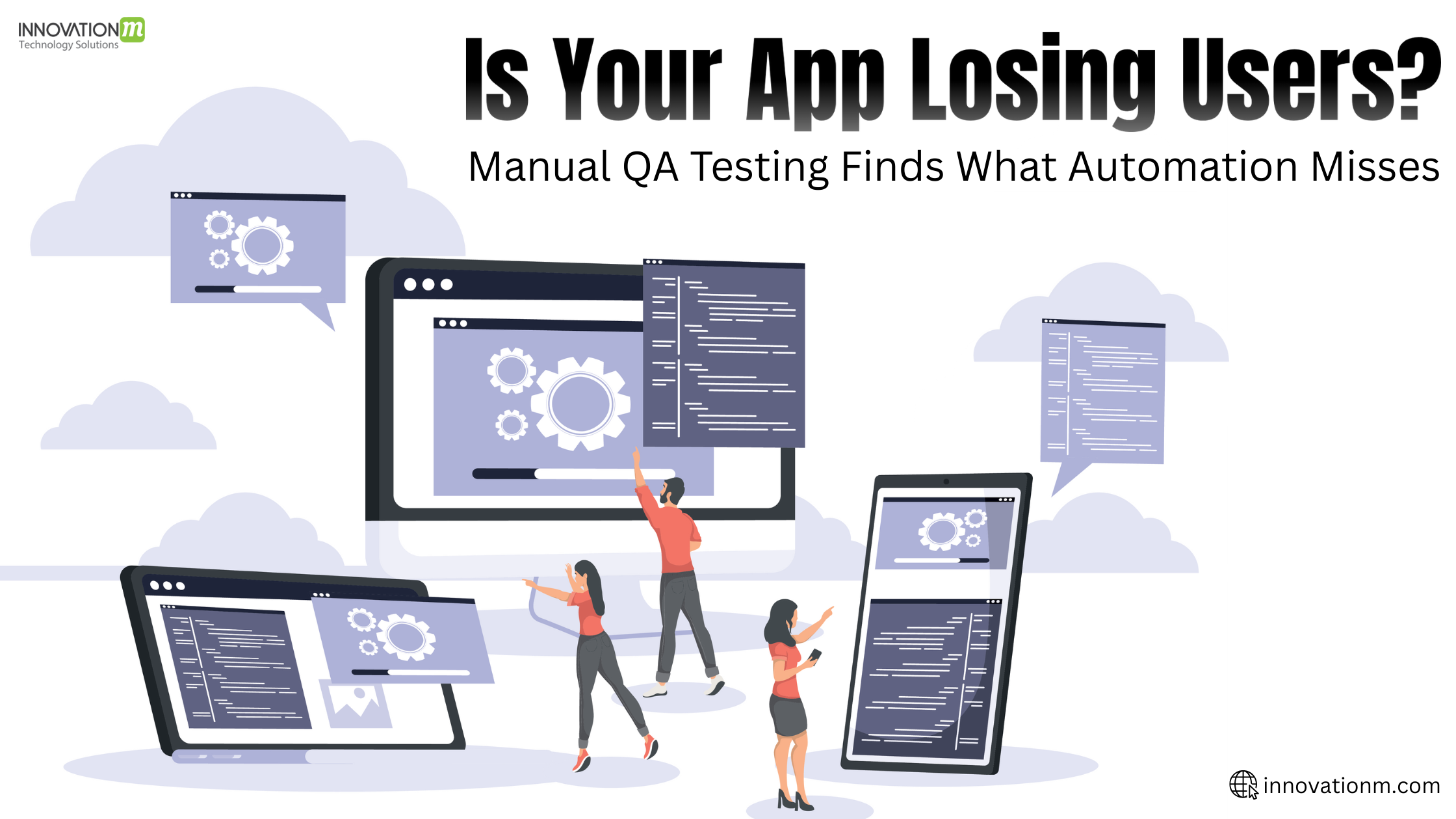 Is Your App Losing Users? Manual Testing & Manual QA Testing Finds What Automation Misses