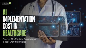 The Complete Guide to the Cost of Implementing AI in Healthcare (2025–2030)