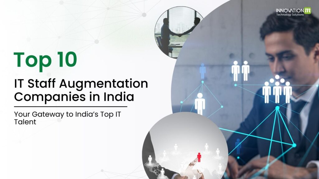 Top 10 IT Staff Augmentation Companies in India