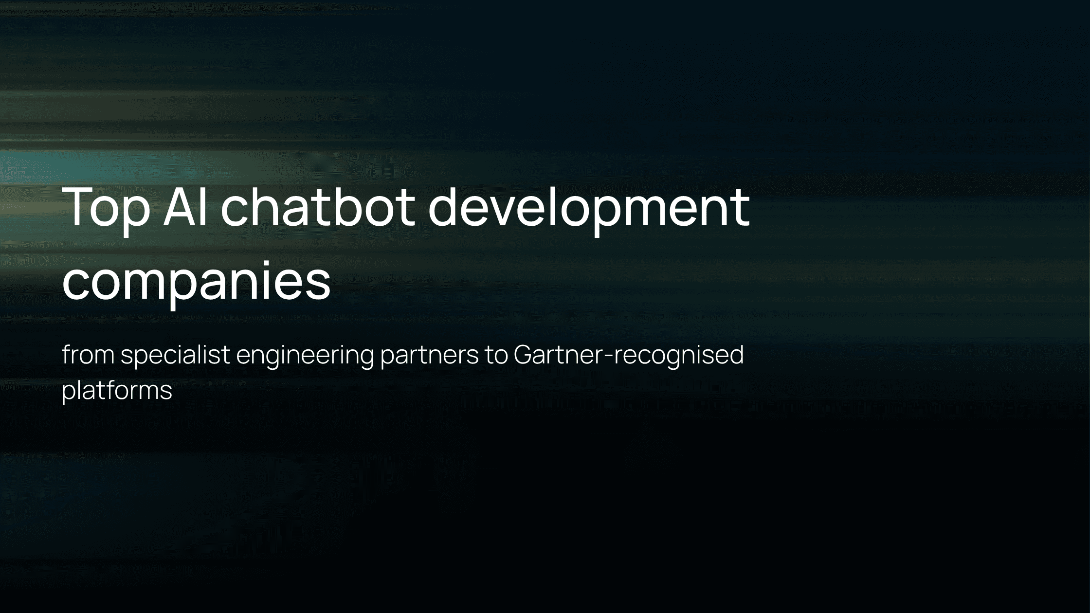 Top 10 AI Chatbot Development Companies Worldwide in 2026: A Buyer’s Guide for Enterprises